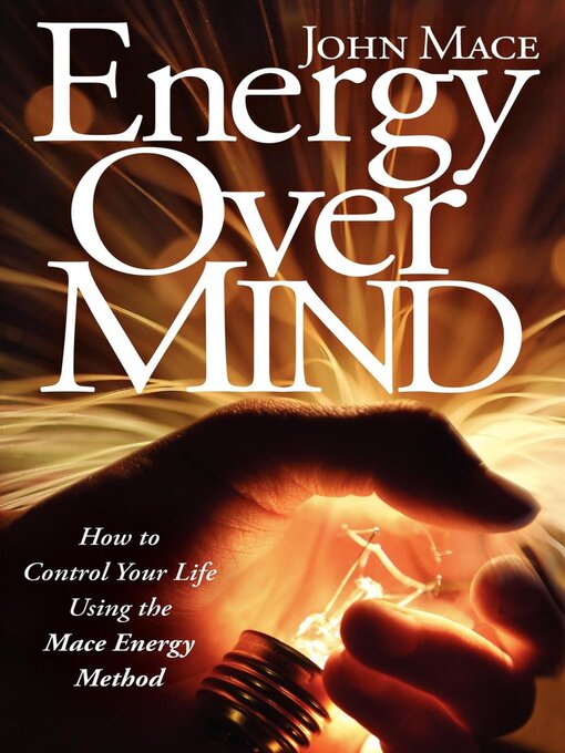 Title details for Energy Over Mind by John Mace - Available
